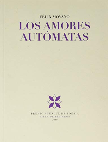 Imagen de archivo de LOS AMORES AUTMATAS a la venta por Siglo Actual libros