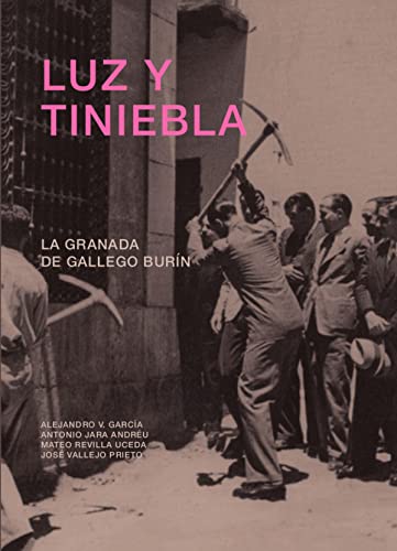Imagen de archivo de LUZ Y TINIEBLA. LA GRANADA DE GALLEGO BURN a la venta por KALAMO LIBROS, S.L.