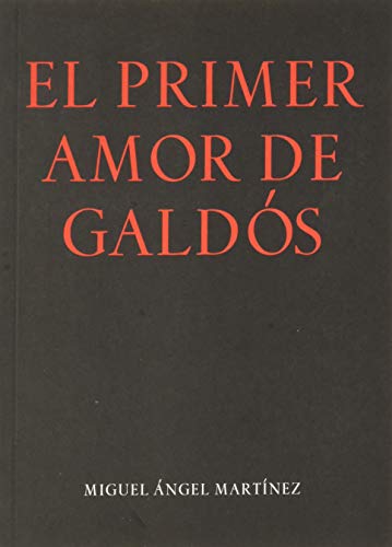Imagen de archivo de EL PRIMER AMOR DE GALDS a la venta por KALAMO LIBROS, S.L.
