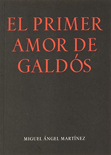 Stock image for EL PRIMER AMOR DE GALDS for sale by KALAMO LIBROS, S.L.