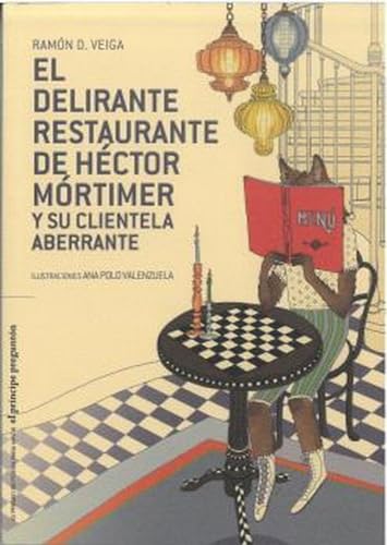 Imagen de archivo de EL DELIRANTE RESTAURANTE DE HCTOR MORTIMER Y SU CLIENTELA ABERRANTE. a la venta por KALAMO LIBROS, S.L.