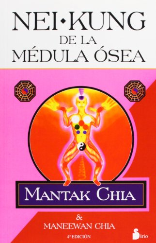 Nei kung de la mÃ©dula Ã³sea (9788478081615) by Chia, Mantak; Chia, Mantik