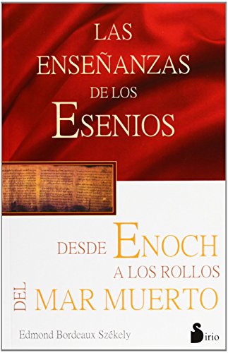 Imagen de archivo de Las enseñanazas de los Esenios desde Enoch hasta los rollos del mar Muerto a la venta por ThriftBooks-Dallas