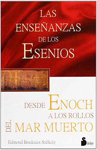 Las enseÃ±anazas de los Esenios desde Enoch hasta los rollos del mar Muerto (9788478081837) by Bordeaux Szekely, Edmond; Bordeaux Szekely, E