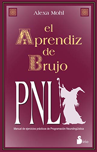 Aprendiz De Brujo Pnl (8 Edicion) (rustico) - Mohl Alexa (p - Mohl, Alexa