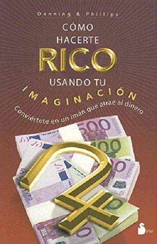 Stock image for C�mo hacerte rico usando tu imaginaci�n for sale by Wonder Book