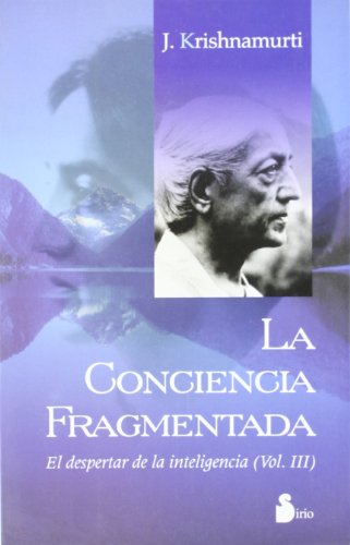 CONCIENCIA FRAGMENTADA, LA (9788478083336) by KRISHNAMURTI