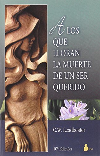 Stock image for A LOS QUE LLORAN LA MUERTE DE UN SER QUERIDO for sale by Hilando Libros