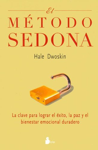 METODO SEDONA, EL -Ant. Ed. (Spanish Edition) - DWOSKIN, HALE