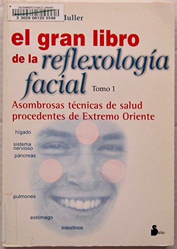 Stock image for El gran libro de la reflexologa facial, vol I for sale by Better World Books: West