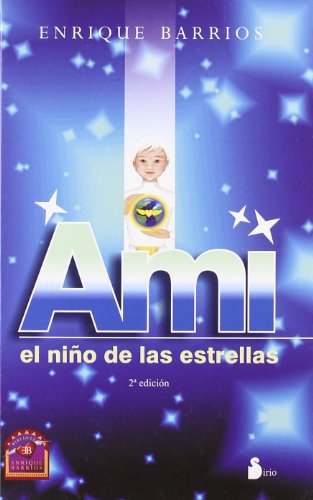 Ami, el nino de las estrellas (Spanish Edition) - Enrique Barrios