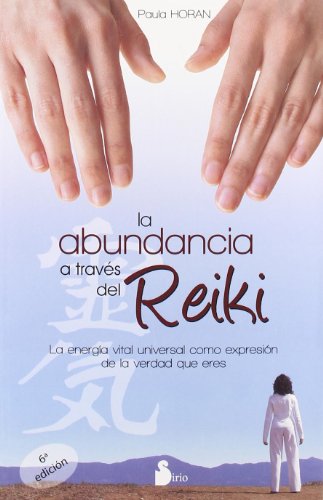 9788478086269: ABUNDANCIA A TRAVES DEL REIKI, LA: LA ENERGIA VITAL UNIVERSAL COMO EXPRESION DE LA VERDAD QUE ERES (2009)