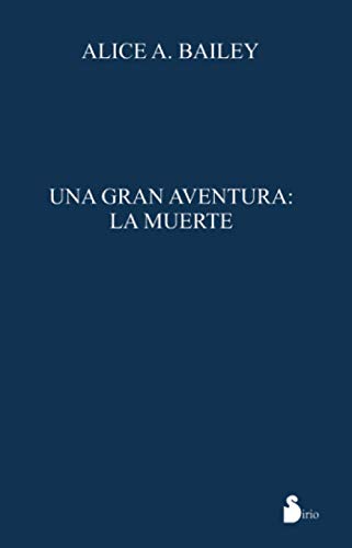 GRAN AVENTURA: LA MUERTE, UNA (N.E) (9788478086610) by BAILEY, ALICE