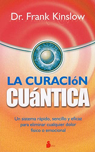 9788478087211: La curacion cuantica / The Secret Of Instant Healing