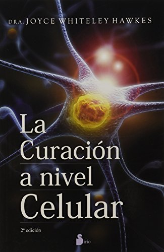 La curación a nivel celular - Whiteley Hawkes, Joyce