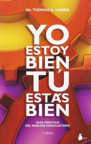 9788478087389: YO ESTOY BIEN TU ESTAS BIEN: GUIA PRACTICA DEL ANALISIS CONCILIATORIO (Spanish Edition)