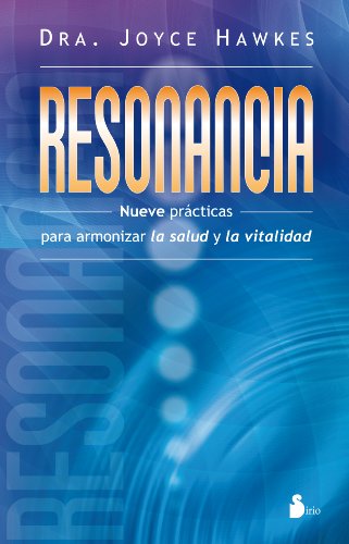 Beispielbild fr RESONANCIA NUEVE PRCTICAS PARA ARMONIZAR LA SALUD Y LA VITALIDAD zum Verkauf von Zilis Select Books