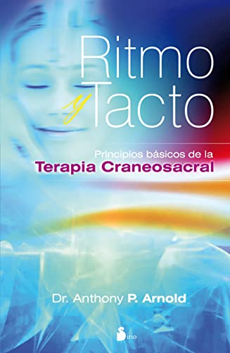 Beispielbild fr Ritmo y tacto / Rhythm and Touch: Principios Basicos De La Terapia Craneosacral / An Introduction to Craniosacral Therapy zum Verkauf von Revaluation Books