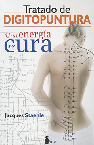 9788478087822: Tratado de digitopuntura / Acupressure Treatment: Una Energia Que Cura / an Energy That Heals