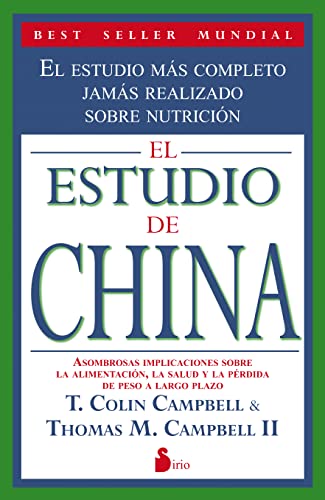 Stock image for EL ESTUDIO DE CHINA: EL ESTUDIO MAS COMPLETO JAMAS REALIZADO SOBRE NUTRICION for sale by KALAMO LIBROS, S.L.