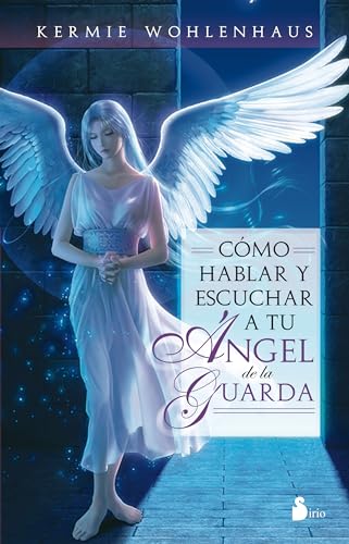 9788478088218: Cmo hablar y escuchar a tu ngel de la guarda (Spanish Edition)
