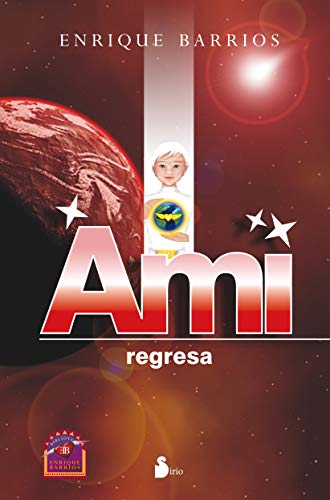 9788478088270: AMI, REGRESA (RUSTICA) (Spanish Edition)