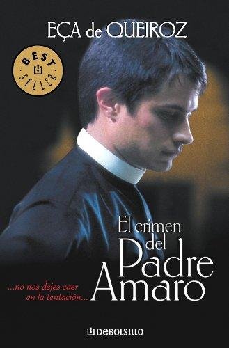 EL CRIMEN DEL PADRE AMARO (Spanish Edition) (9788478088324) by De QueirÃ³s, EÃ§a