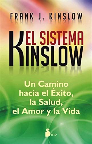 Beispielbild fr EL SISTEMA KINSLOW: Un camino hacia el xito, la salud, el amor y la vida zum Verkauf von KALAMO LIBROS, S.L.