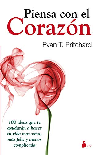 PIENSA CON EL CORAZON (Spanish Edition) (9788478088805) by PRITCHARD, EVAN T.