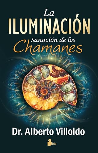 9788478088836: La iluminacin / Illumination: Sanacion De Los Chamanes