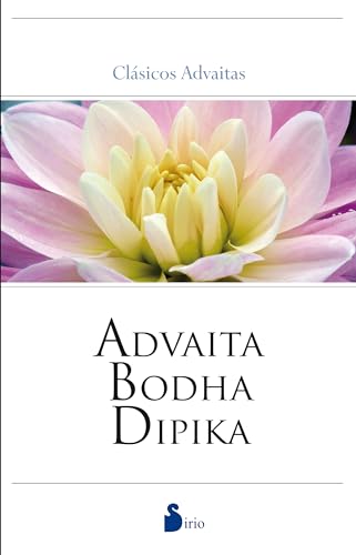 ADVAITA BODHA DIPIKA (Spanish Edition) (9788478088904) by ADVAITA BODHA DIPIKA