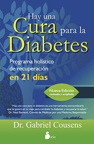 Stock image for HAY UNA CURA PARA LA DIABETES : PROGRAMA HOLISTICO DE RECUPERACION EN 21 DIAS for sale by Better World Books