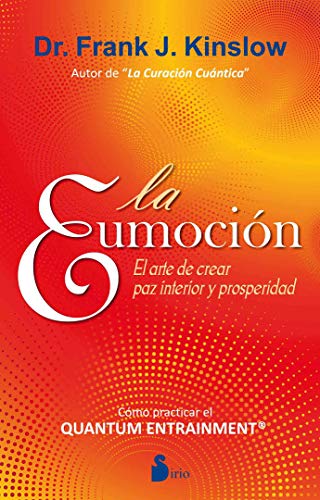 Stock image for La Eumocion: El Arte de Crear Paz Interior y Prosperidad = The Eufeeling for sale by ThriftBooks-Dallas