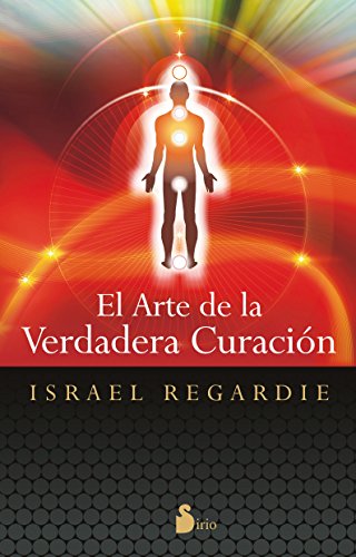 Stock image for El Arte de la Verdadera Curacion = The Art of True Healing for sale by ThriftBooks-Dallas