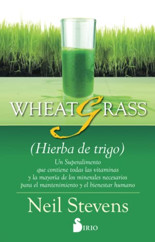Stock image for WHEATGRASS (HIERBA DE TRIGO) for sale by KALAMO LIBROS, S.L.