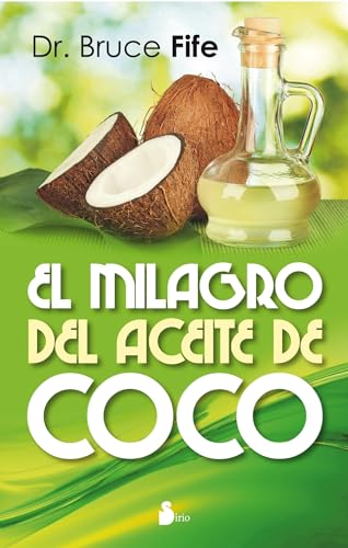 Stock image for El milagro del aceite de coco / The Coconut Oil Miracle for sale by Revaluation Books