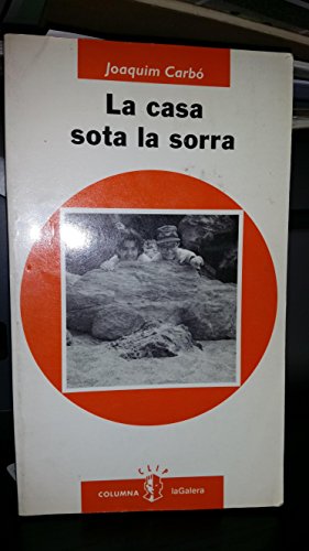 Imagen de archivo de LA CASA SOTA LA SORRA (COLUMNA INFATIL, Band 1) a la venta por medimops