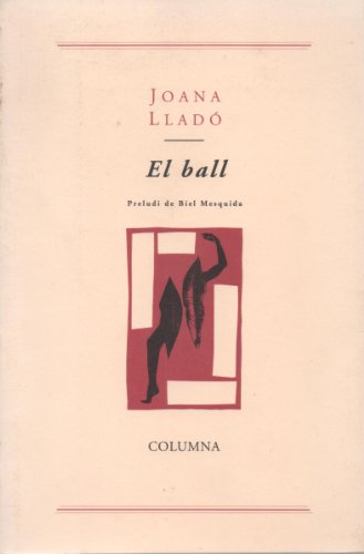 9788478096367: El ball (Columna) (Catalan Edition)