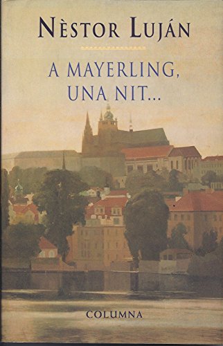 Beispielbild fr A Mayerling, una nit-- (Columna) (Catalan Edition) zum Verkauf von Iridium_Books