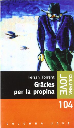 9788478099399: Grcies per la propina: Premi Sant Jordi 1994 (COL.LECCIO JOVE)