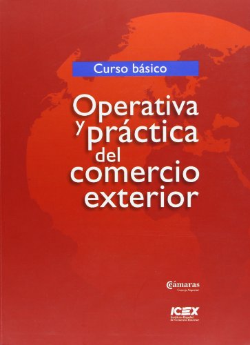 Operativa y prÃ¡ctica del comercio exterior / Operational and practice of foreign trade: Curso bÃ¡sico / Basic Course (Spanish Edition) (9788478119356) by Varios