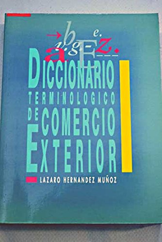 Beispielbild fr Diccionario Terminologico De Comercio Exterior zum Verkauf von Anybook.com