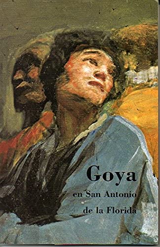 Stock image for Goya en San Antonio de la Florida. ciclo de conferencias con motivo del bicentenario de los frescos de la Ermita de San Antonio (1798 - 1998), for sale by modernes antiquariat f. wiss. literatur