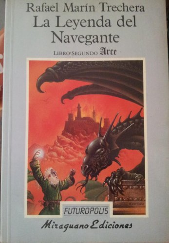 Imagen de archivo de La leyenda del navegante. Libro segundo: Arce (Futuropolis) Marin Trechera, Rafael a la venta por VANLIBER