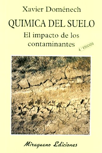 Resultado de imagen para Quimica del Suelo, el Impacto de los Contaminantes 3Â° EdiciÃ³n - Xavier Domenech