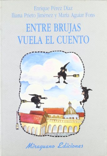 Stock image for Entre Brujas Vuela el Cuento for sale by Librera 7 Colores