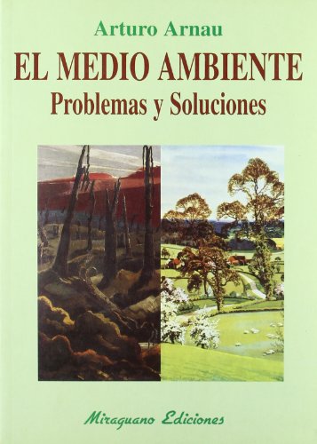 Medio Ambiente, El. Problemas y Soluciones.