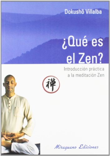 Imagen de archivo de Que es el Zen. Introduccin prctica Fernndez Villalba, Francisco a la venta por Iridium_Books
