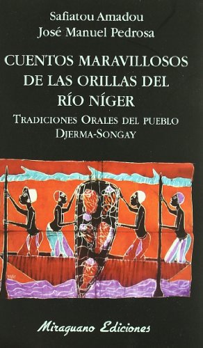 Stock image for CUENTOS MARAVILLOSOS DE LAS ORILLAS DEL RIO NIGER: Tradiciones orales del pueblo Djerma-Songay for sale by KALAMO LIBROS, S.L.