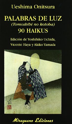 Beispielbild fr Palabras de luz = Tomoshibi no kotoba : 90 haikus zum Verkauf von medimops